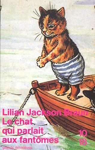 Lilian Jackson Braun: Le chat qui parlait aux fantômes (French language, 1992, 10/18)