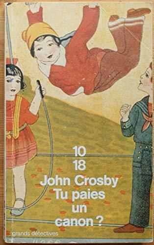 John Crosby: Tu paies un canon ? (French language, 1995, 10/18)