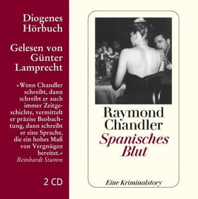 Raymond Chandler: Spanisches Blut (German language, 2009, Diogenes Verlag)