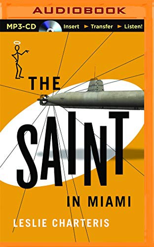 Leslie Charteris, John Telfer: Saint in Miami, The (AudiobookFormat, Audible Studios on Brilliance Audio, Audible Studios on Brilliance)