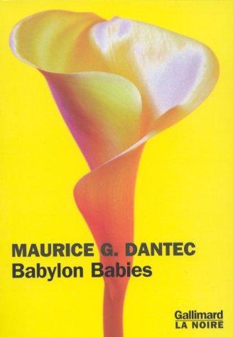 Maurice G. Dantec: Babylon babies (French language, 1999)