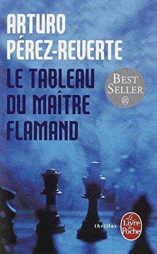 Arturo Pérez-Reverte: Le tableau du maître flamand (French language, 1993, Librairie générale française)