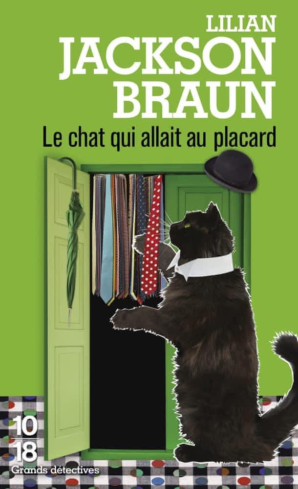 Lilian Jackson Braun: Le chat qui allait au placard (French language, 1995, 10/18)