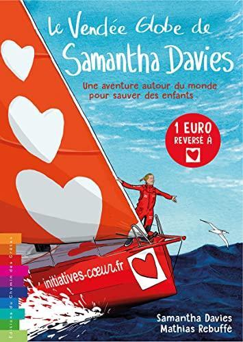 Samantha Davies, Mathias Rebuffé: Le Vendée Globe de Samantha Davies (French language, 2021, Éditions du Chemin des Crêtes)