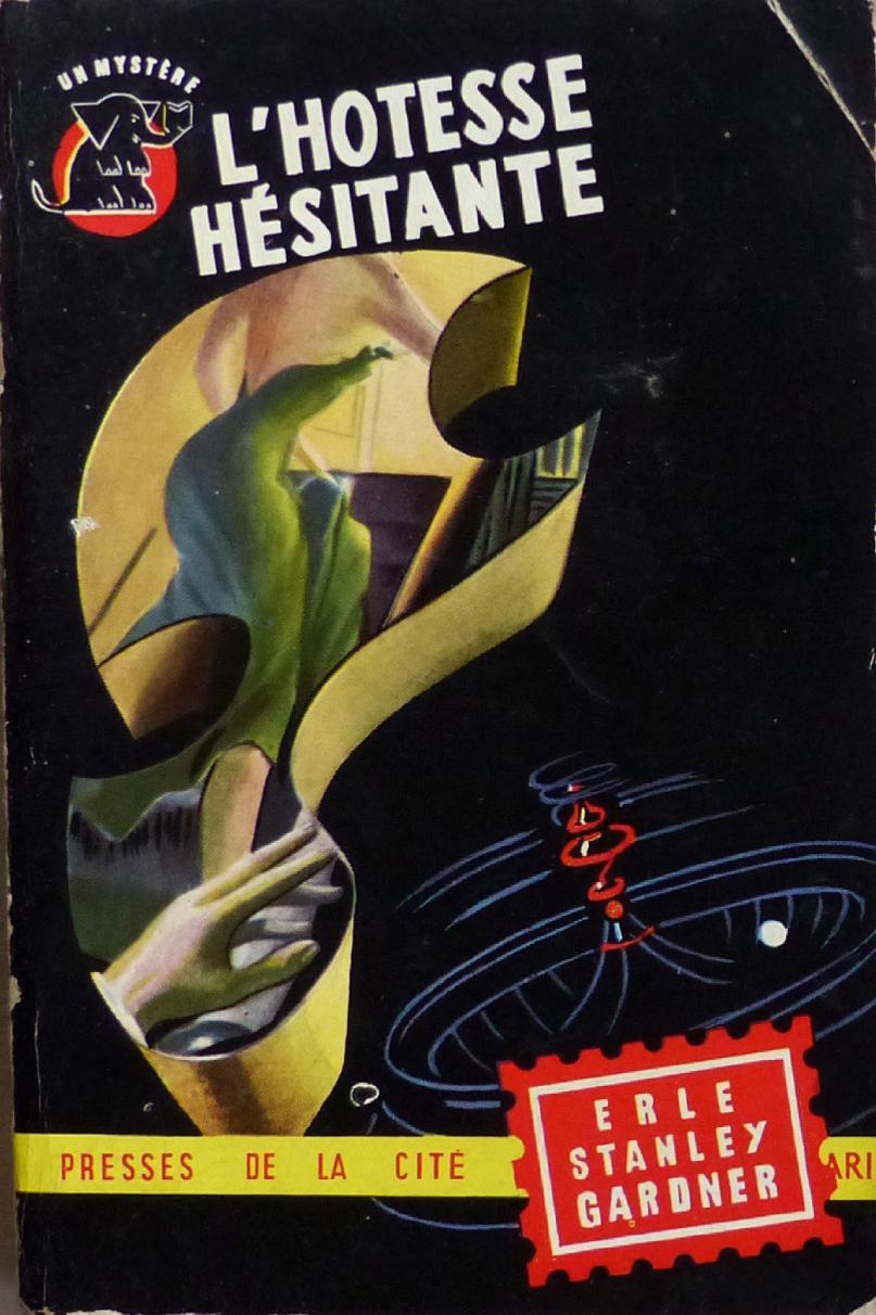 Erle Stanley Gardner: L'Hôtesse hésitante (French language, 1955, Presses de la Cité)