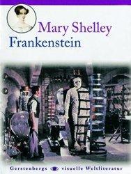 Mary Shelley: Frankenstein oder der moderne Prometheus (German language, 2000, Gerstenberg Verlag)