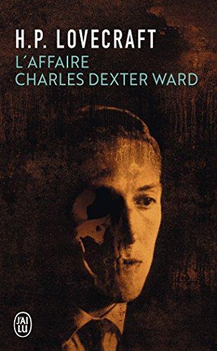 H. P. Lovecraft: L'Affaire Charles Dexter Ward (French language, 2002, J'ai Lu)