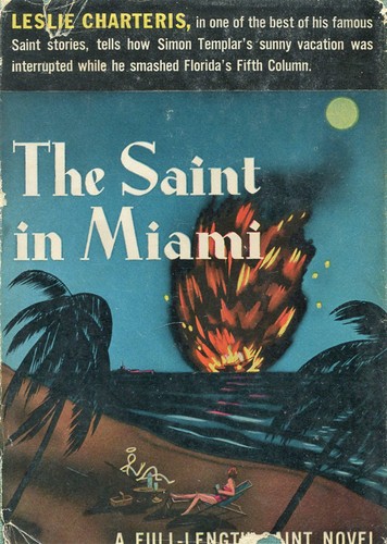 Leslie Charteris: The Saint in Miami (Hardcover, 1944, Triangle books, the Blakiston company)