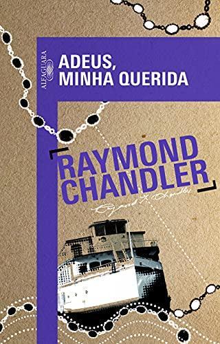 Raymond Chandler: Adeus, minha querida (Portuguese language, 2021)