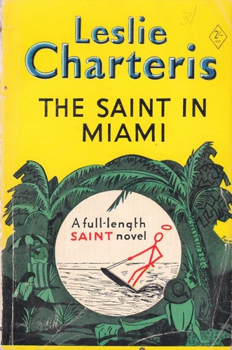 Leslie Charteris, John Telfer: The Saint in Miami (Paperback, 1950, Hodder & Stoughton)