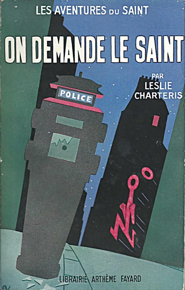 Leslie Charteris: On demande le Saint (French language, 1948, A. Fayard)