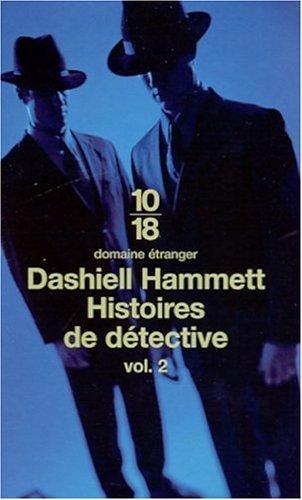 Dashiell Hammett: Histoires de détectives (French language, 2002, 10/18)