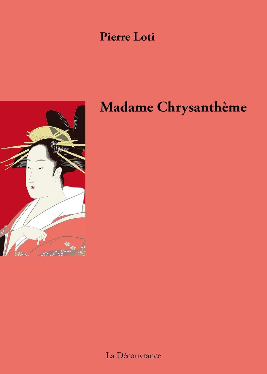 Pierre Loti: Madame Chrysanthème (French language, 2017)