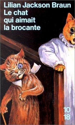 Lilian Jackson Braun: Le chat qui aimait la brocante (French language, 1992, 10/18)