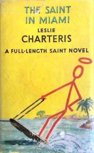 Leslie Charteris, John Telfer: The Saint in Miami (Hardcover, 1952, Hodder & Stoughton)