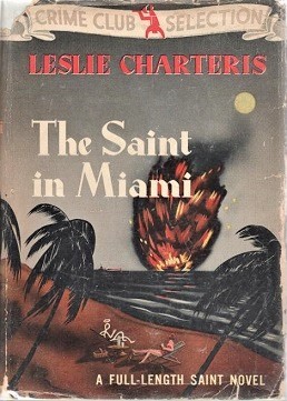 Leslie Charteris: The Saint in Miami (Hardcover, DoubleDay)