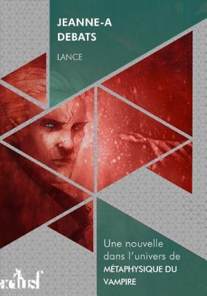 Jeanne-A Debats: Lance (French language, ActuSF)