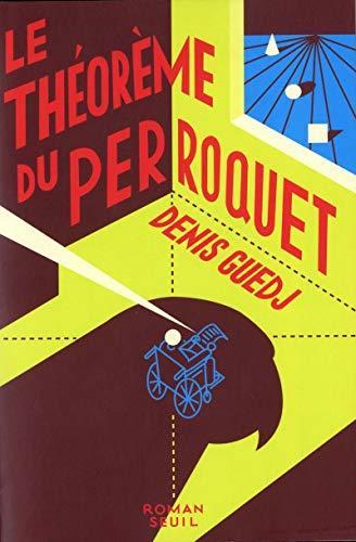 Denis Guedj: Le théorème du perroquet (French language, 1998, Éditions du Seuil)