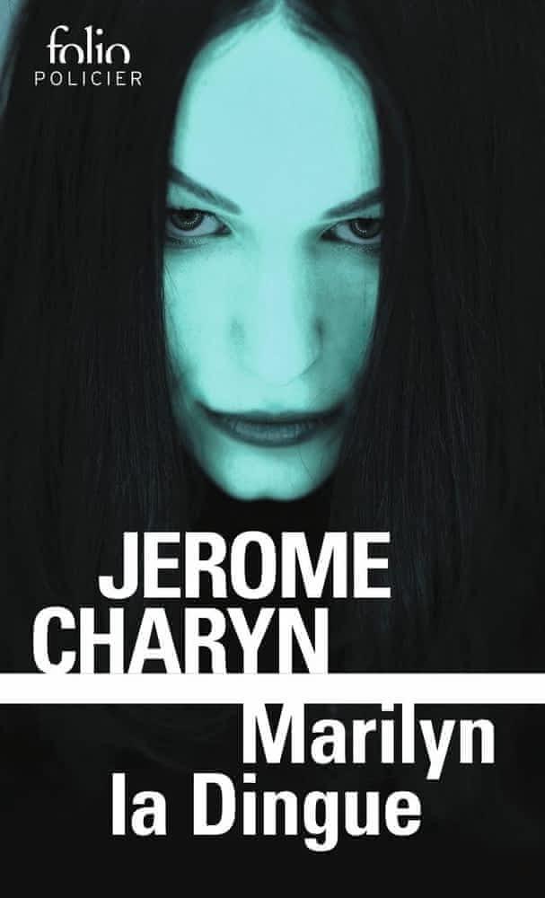 Jerome Charyn: Marilyn la dingue (French language, 1998, Éditions Gallimard)