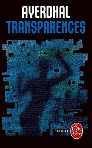 Ayerdhal: Transparences (French language, 2006, Le Livre de poche)